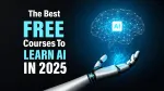 The Best Free Courses to Learn AI in 2025/2026: From Beginner to Pro